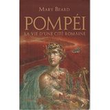 Pompéi -La Vie D'une Cité Romaine
