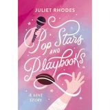 Pop Stars and Playbooks: An opposites-attract, kisses-only, fake friendship-turned-love story between a football star and a pop icon