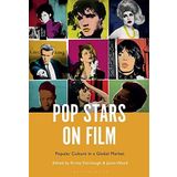 Pop Stars on Film: Popular Culture in a Global Market