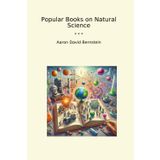 Popular Books on Natural Science (Classic Books)