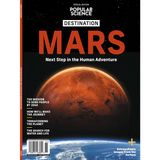 Popular Science - Destination Mars: Uncovering The Red Planet's Mysteries, From Ingenuity's Historic Flight To The Search For Life, Subterranean Habitats, Marsquakes, Future Human Exploration & More!
