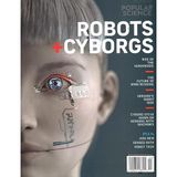 Popular Science Magazine Robots + Cyborgs Issue 44 Year 2024