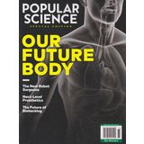 Popular Science Our Future Body Magazine 2018