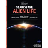 Popular Science: The Search For Alien Life, Special Edition: First Contact, Water Worlds, Other Earths, Space Cities, Life Beyond Our Solar System, Secrets Of The Cosmos & More!