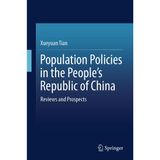 Population Policies in the People's Republic of China: Reviews and Prospects