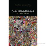 POPÜLER KÜLTÜRÜN HAKIMIYETI - ERDAL DAĞTAŞ;ÖMER ÖZER