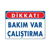 Popüler Sepet Bakım Var Uyarı Levhası 25X35 KOD:218