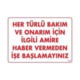 Popüler Sepet Bakım ve Onarım Için Amire Haber Ver Uyarı Levhası 25X35 KOD:305