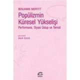 Popülizmin Küresel Yükselişi: Performans, Siyasi Üslup ve Temsil - standart