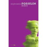 Porselen Bebek - Gülçin Sahilli