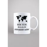 Porselen - Bir Yer Bulalım Dünyadan Uzak Baskılı Kupa Bardak- Makinede Yıkanabilir