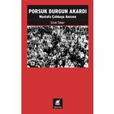 Porsuk Durgun Akardı - Mustafa Çalıkuşu Anısına Ersin Toker