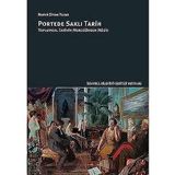 Portede Saklı Tarih: Toplumsal Tarihin Merceğinden Müzik - Namık Sinan Turan