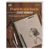 Porträt zeichnen leicht gemacht: Schritt für Schritt von einfachen Formen zu ausdrucksstarken Gesichtern. Ein umfassender und anschaulicher Leitfaden