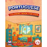 Portuguese Coloring Books for Kids Ages 4-8, Learn Household and Home Objects, Bilingual Book for Children (English and Portuguese): Words and Language Vocabulary Study Aids