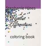 Positive Affirmations: coloring book