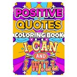 Positive Quotes Coloring Book