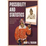 Possibility and Statistics: How to Use Data to Illuminate Pathways to Success
