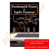 Postdramatik Tiyatro ve İngiliz Tiyatrosu - Mustafa Bal A. Deniz Bozer A. Gökhan Biçer Dilek İnan Gülşen Sayın Sibel İzmir