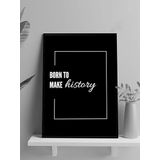 Postermanya History Maker, Tarih Yaratıcısı Motivasyon Çerçeveli Tablo, Çerçeveli Poster, Ofis, Çalışma Odası