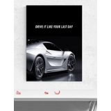 Postermanya Last Drive, Son Güne Kadar Lüks Araba Motivasyon Poster - Afiş - Ofis, Çalışma Odası Dekorasyon
