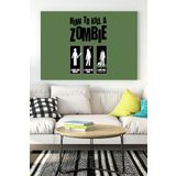 Postermanya (pster18590) Zombi Nasıl Öldürülür Eğlenceli Mizahi Kanvas Tablo 40 x 60