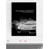 Postermanya Worth It, Siyah Beyaz Lüks Araba Motivasyon Poster - Afiş - Ofis, Çalışma Odası Dekorasyon