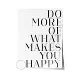 Postifull Do More Of What Makes You Happy Çerçeveli Tablo, Dikey Duvar Tablosu Comfort Serisi No:108561;21 X 30 Çerçevesiz Poster