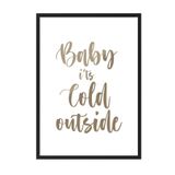 Postifull Siyah Çerçeveli Tablo, Poster Ve Çerçeve Seti, Baby It'S Cold Outside Comfort Serisi No:108576;13 X 18 Siyah Çerçeveli