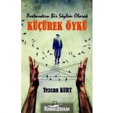Postmodern Bir Söylem Olarak Küçürek Öykü - Tezcan Kurt