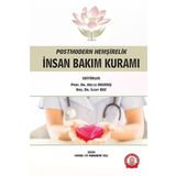 Postmodern Hemşirelik İnsan Bakım Kuramı - Ankara Nobel Tıp Kitabevi