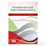 Postmodern Örgütlerde Güncel Davranışsal Konular - Soner Taslak Birgül Çiftçi