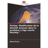 Postop. Modification de la densité osseuse dans la prothèse à tige courte MiniHip(TM)