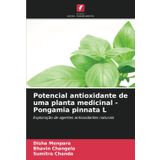 Potencial antioxidante de uma planta medicinal - Pongamia pinnata L