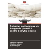 Potentiel antifongique de Pongamia pinnata L. contre Botrytis cinerea