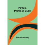 Potts's Painless Cure