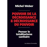 Pouvoir de la décroissance et décroissance du pouvoir: Penser le totalitarisme sanitaire