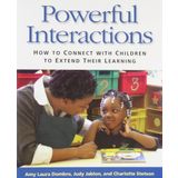 Powerful Interactions: How to Connect with Children to Extend Their Learning by Amy Laura Dombro Judy R. Jablon Charlotte Stetson(2011-07-31)