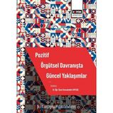 Pozitif Örgütsel Davranışta Güncel Yaklaşımlar Eğitim Yayınevi