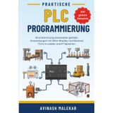 Praktische PLC-Programmierung: Eine Sammlung praxisnaher gelöster Anwendungen mit Allen-Bradley und Siemens PLCs in Ladder und ST Sprachen (Industrial automation)