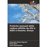 Pratiche sessuali delle vedove affette da HIV e AIDS a Kisumu, Kenya