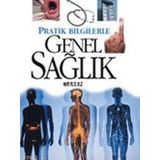 PRATIK BILGILERLE GENEL SAĞLIK - GENEL