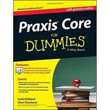 Praxis Core For Dummies, with Online Practice Tests (For Dummies Series) by Carla C. Kirkland Chan Cleveland(2014-09-02)