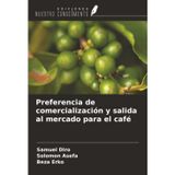 Preferencia de comercialización y salida al mercado para el café