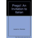 Prego: An Invitation to Italian