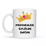 Prensesler Eylülde Doğar Yazılı Kupa Model 253 Taç Tasarımlı Eylül Ayı Doğum Günü Temalı Seramik Kahve Kupası