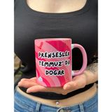 Prensesler-Kraliçeler Temmuz' Da Doğar ( Ay Değiştirilebilir Ör: Haziran-Aralık Vs..) Kaliteli Kupa - Pembe - 330 ml