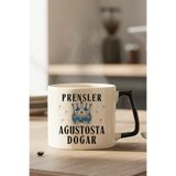 Prensler Ağustosta Doğar Baskılı Doğum Günü Hediyelik D Kulplu Kupa Bardak, QBLK5987-08AĞUSTOS-SY