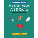 Preschool Corner Pre-K Curriculum Art & Crafts: Rainforest Theme Activity Book (Creative Preschool Crafts)