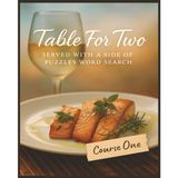 Presenting Huge Word Search Books for Adults Table For Two Edition First Course 5000 Recipes: Full Page Word Puzzle Large Print Word Find For Easy ... Puzzles 10 Book Word Search Series, Band 1)